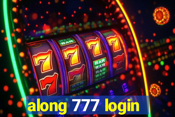 along 777 login